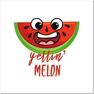 Yellin' Melon - Funny Watermelon Design Summer Posters and Art